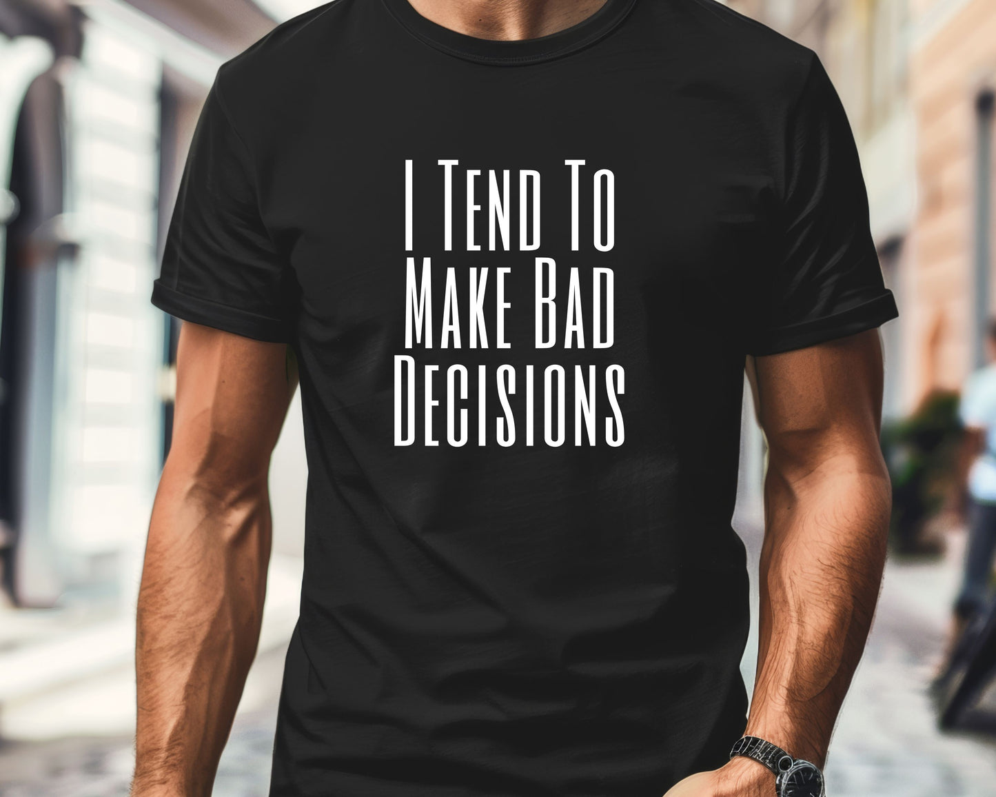 Bad Decisions