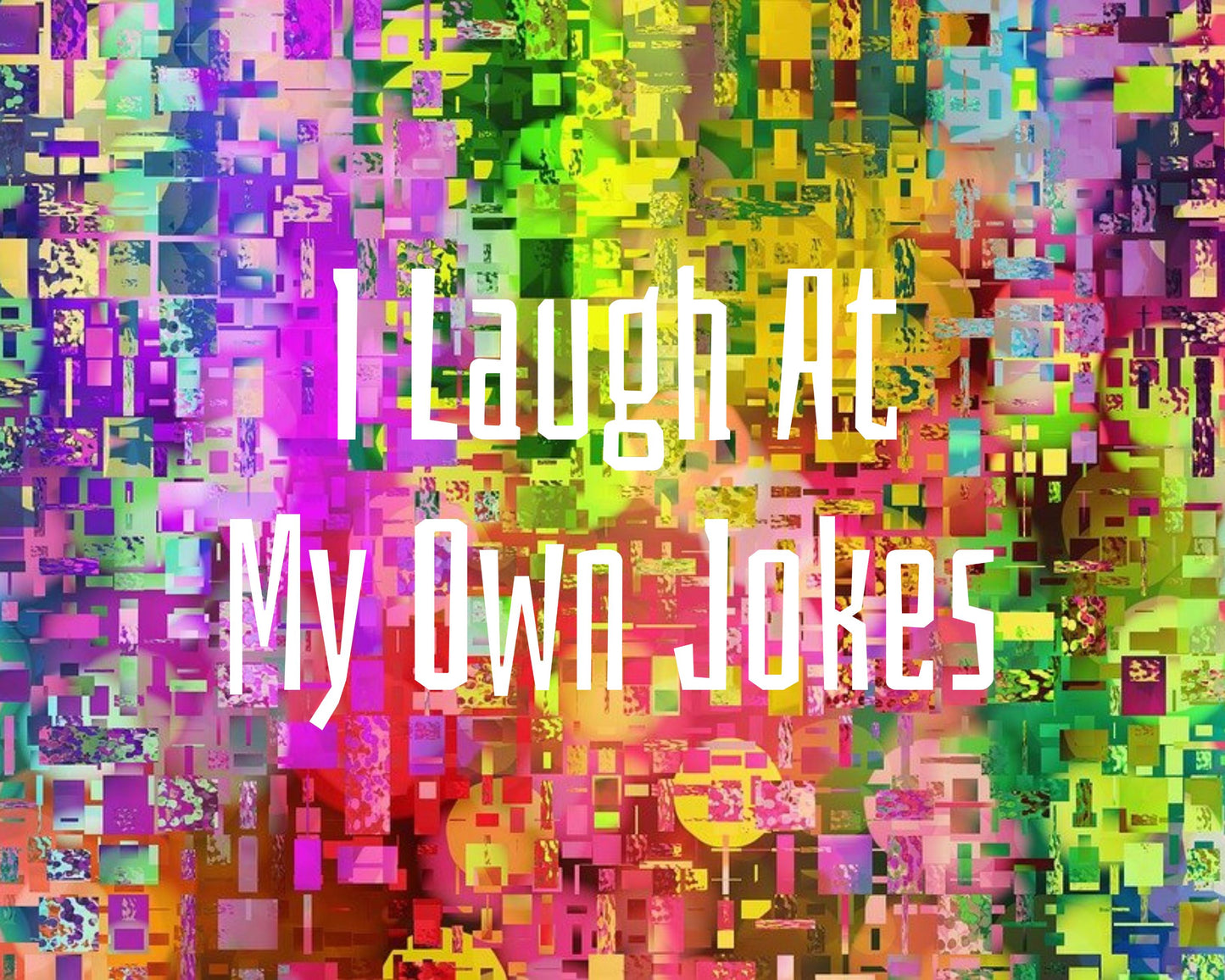 Laugh At Own Jokes
