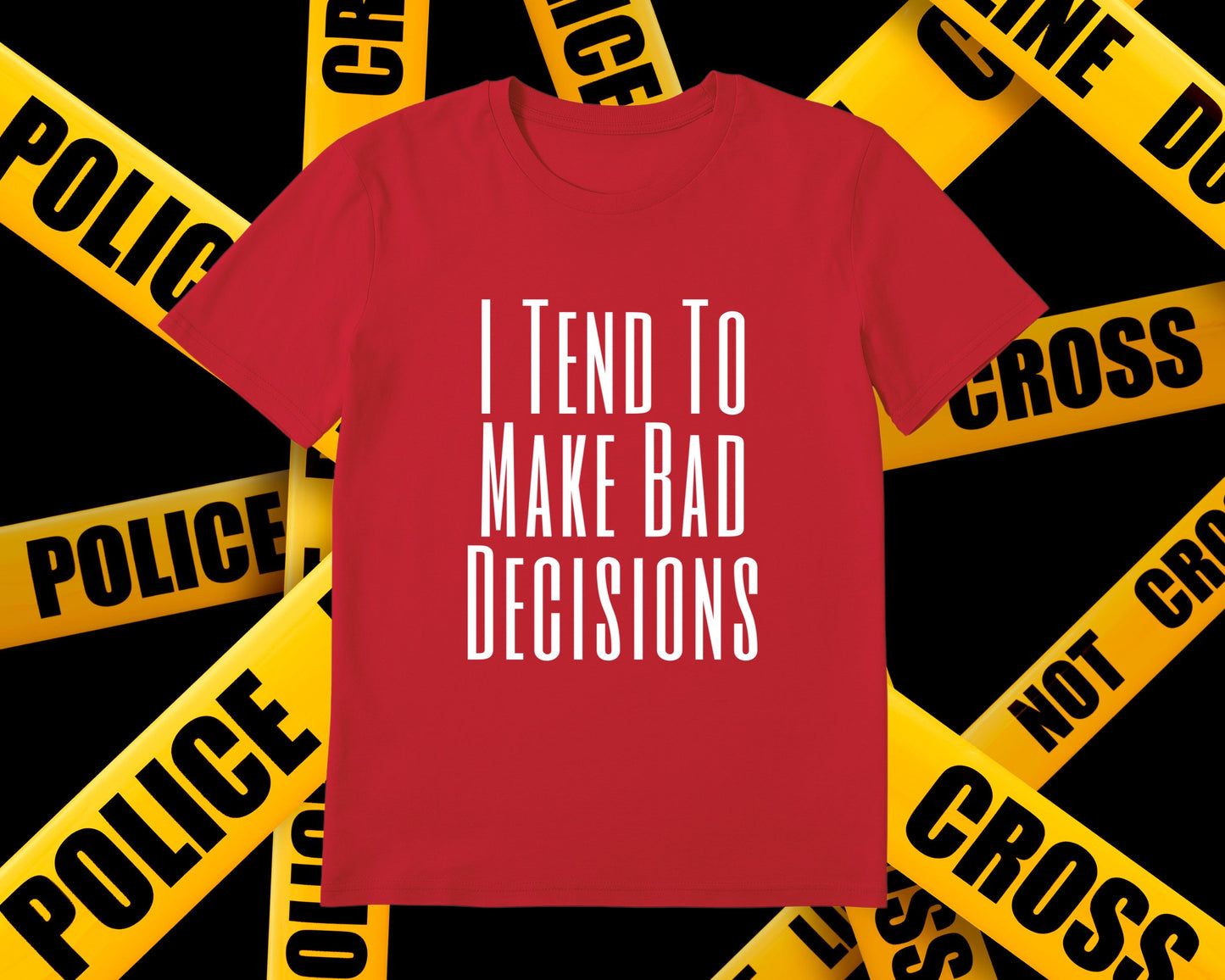 Bad Decisions