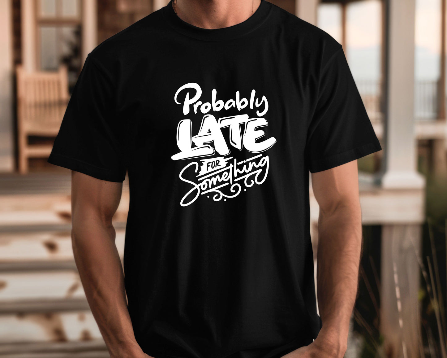 Probably Late For Something