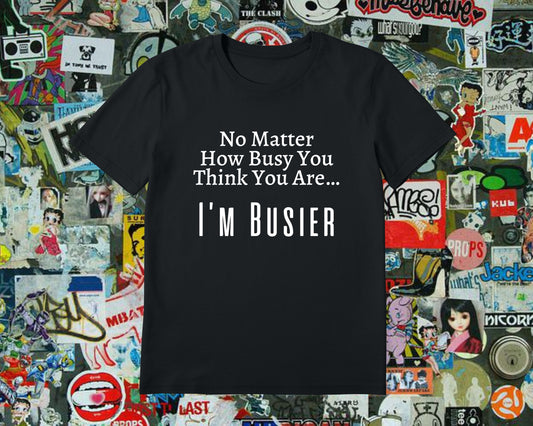 I’m Busier