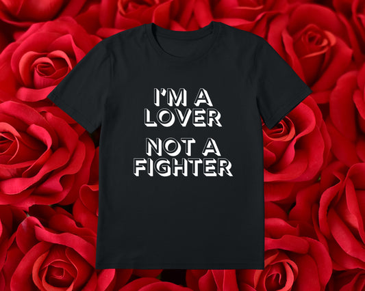 Lover Not A Fighter