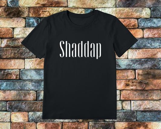 Shaddap