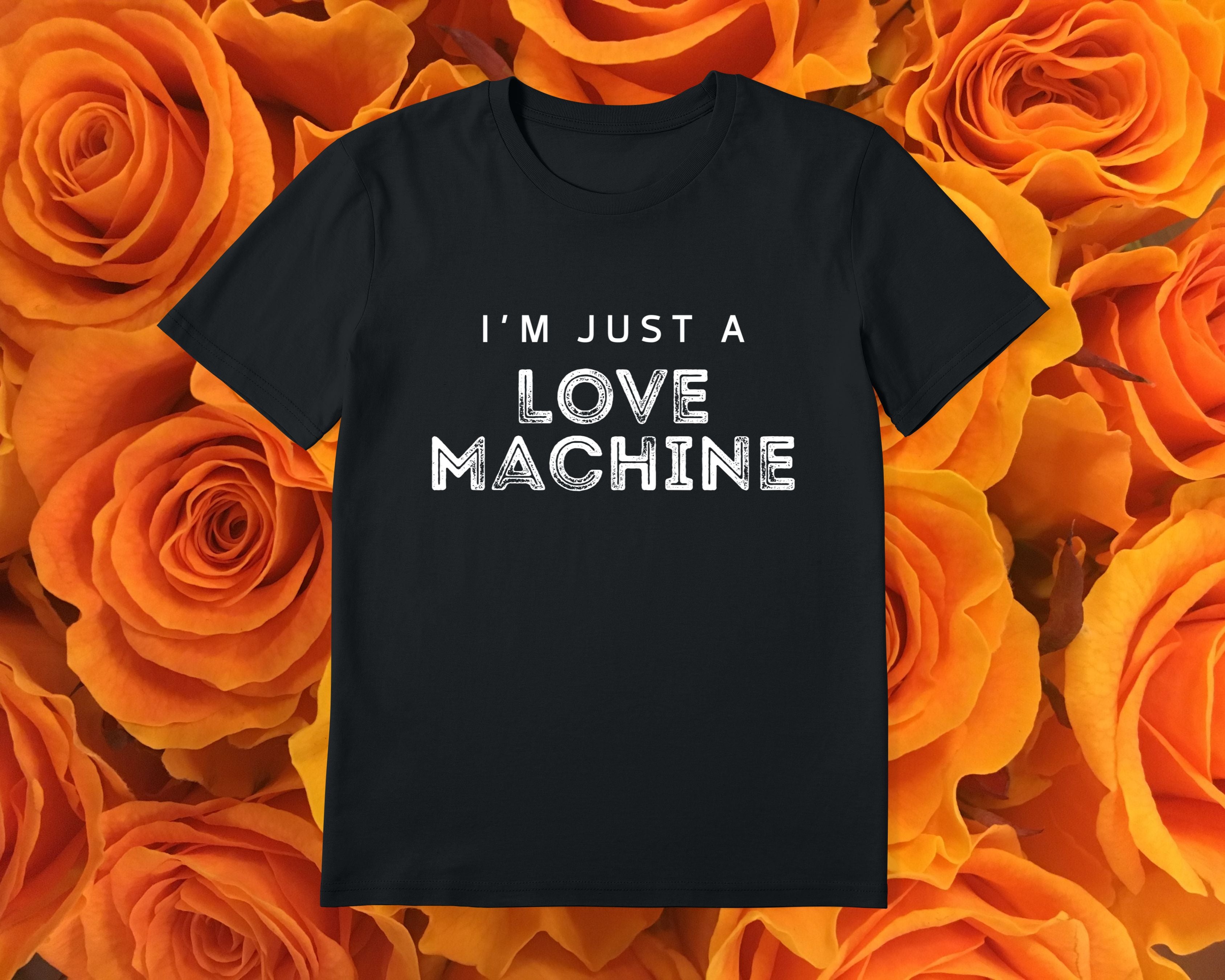 love machine t shirt