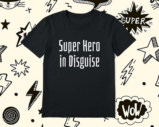 Super Hero In Disguise