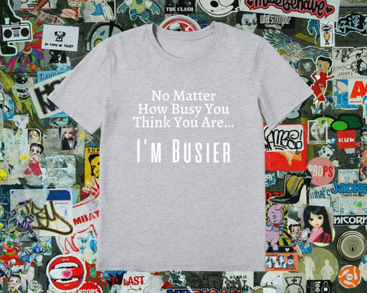 I’m Busier